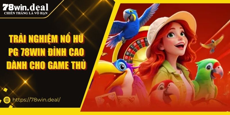 Nổ hũ PG 78win