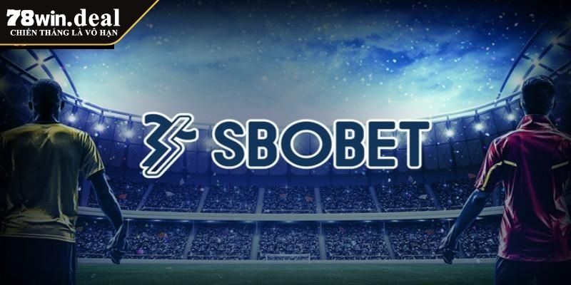 Thể Thao Sbobet 78WIN Sảnh Cược Trực Tuyến Hàng Đầu Châu Á 2 Giới thiệu sảnh cược thể thao Sbobet 78WIN