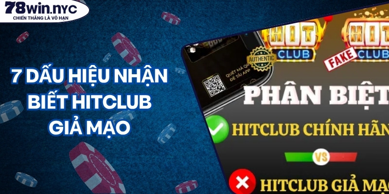 7 Dấu Hiệu Nhận Biết Hitclub Giả Mạo, Tránh Mất Tài Khoản 1 7 Dấu Hiệu Nhận Biết Hitclub Giả Mạo, Tránh Mất Tài Khoản